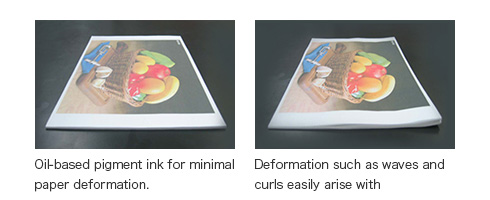 Oil-based ink with low paper deformation. Water-based ink is prone to deformation such as undulations and curling.