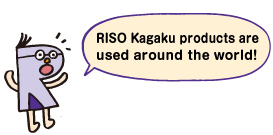 RISO Kagaku products are used around the world!