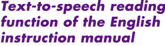 Text-to-speech reading function of the English instruction manual