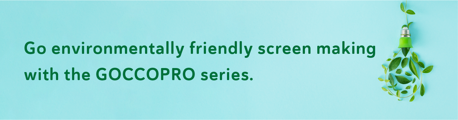 A screen making system that's easy on the environment