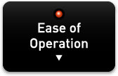 Ease of Operation