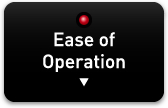 Ease of Operation